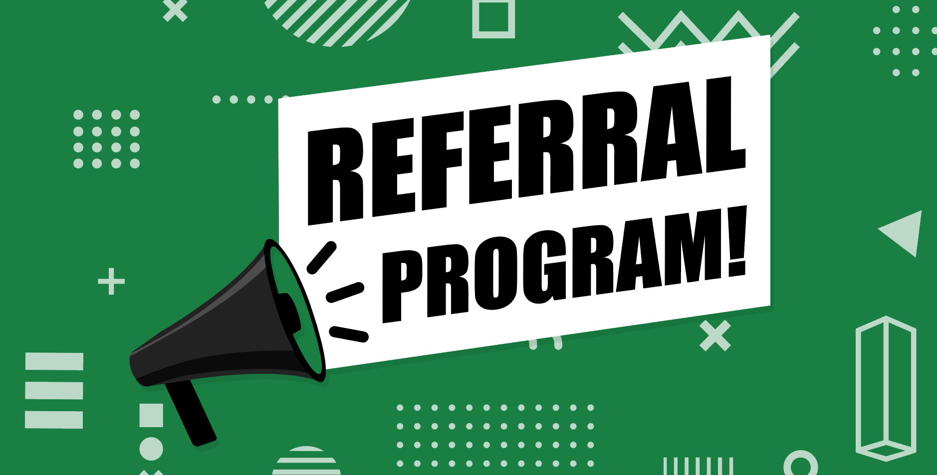 A green background with geometric shapes features a loudspeaker projecting a white banner that boldly announces "REFERRAL PROGRAM!" in black letters.